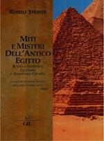 Miti e misteri dell'antico Egitto. Scienza esoterica egiziana e anatomia occulta