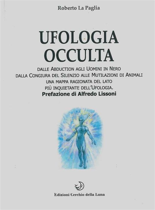 Ufologia occulta - Roberto La Paglia - ebook