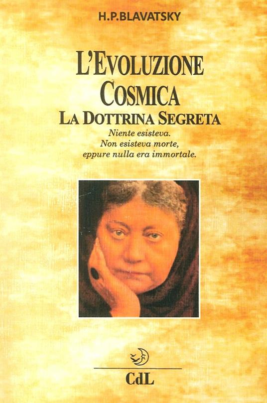 L' evoluzione cosmica. La dottrina segreta - Helena Petrovna Blavatsky - copertina