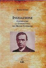 Iniziazione. Conseguire la conoscenza dei mondi superiori