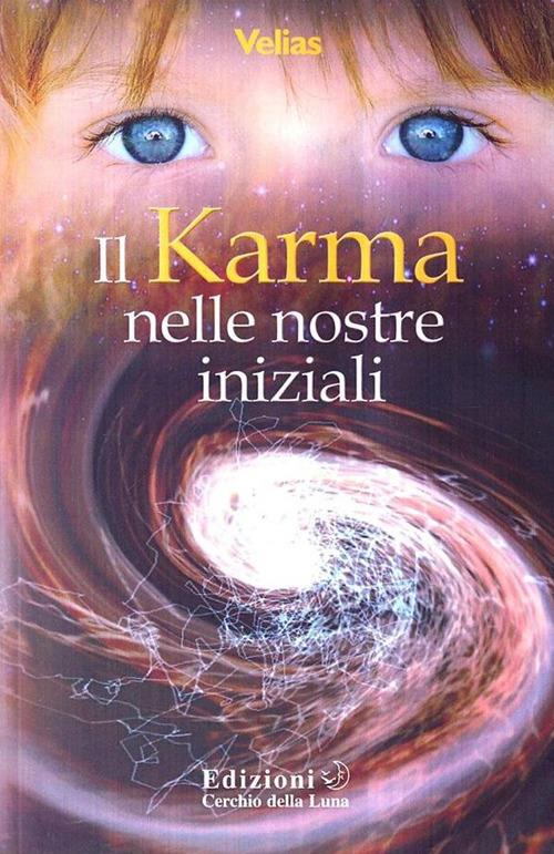 Il karma nelle nostre iniziali - Velias - ebook