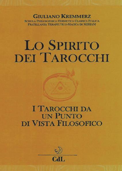 Lo spirito dei tarocchi. I tarocchi da un punto di vista filosofico - Giuliano Kremmerz - copertina