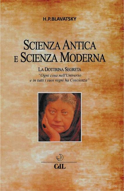 Scienza antica e scienza moderna - Helena Petrovna Blavatsky - ebook