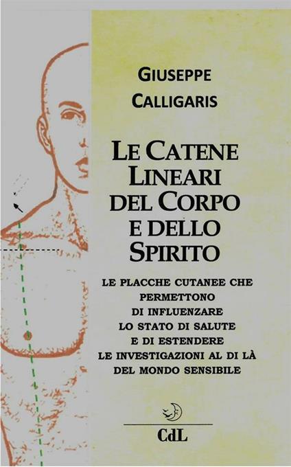 Le catene lineari del corpo e dello spirito - Giuseppe Calligaris - ebook