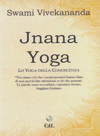 Jnâna yoga. Lo yoga della conoscenza - Swami Vivekânanda - copertina