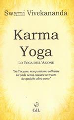 Karma yoga. Lo yoga dell'azione