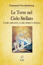 Le terre nel cielo stellato. I loro abitanti, i loro spiriti e angeli