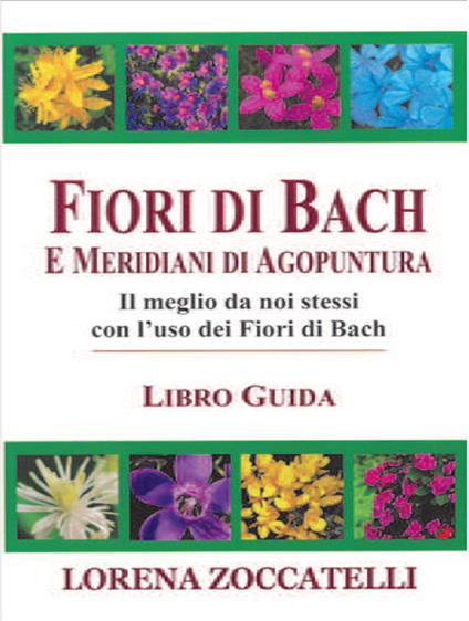 Fiori di Bach e meridiani di agopuntura - Lorena Zoccatelli - copertina