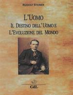 L' uomo, il destino dell'uomo e l'evoluzione del mondo