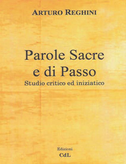 Parole sacre e di passo. Studio critico ed iniziatico - Arturo Reghini - copertina