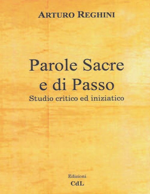 Parole sacre e di passo. Studio critico ed iniziatico - Arturo Reghini - copertina