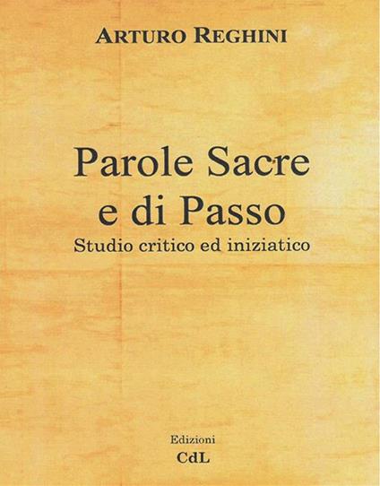 Parole sacre e di passo. Studio critico ed iniziatico - Arturo Reghini - ebook