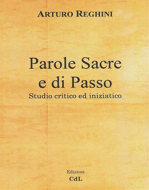 Parole sacre e di passo. Studio critico ed iniziatico - Arturo Reghini - ebook