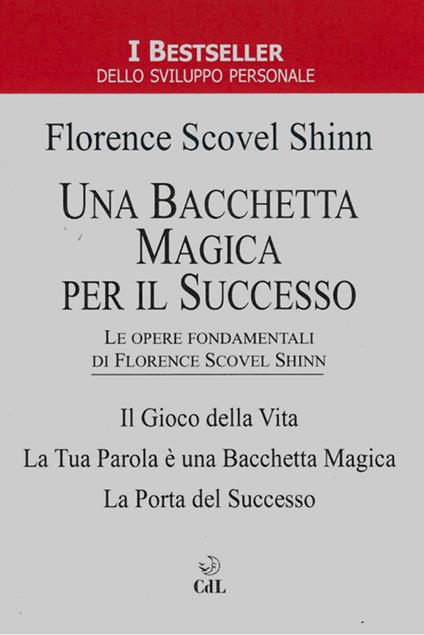 Una bacchetta magica per il successo - Florence Scovel Shinn - ebook