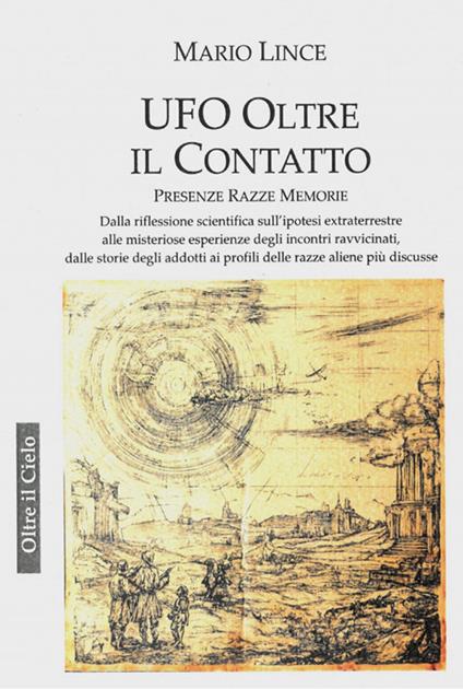 Ufo. Oltre il contatto. Presenze. Razze. Memorie - Mario Lince - ebook