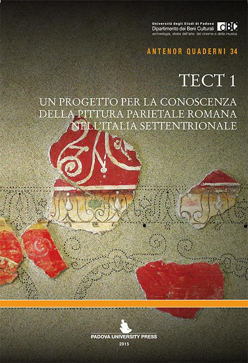 Tect 1. Un progetto per la conoscenza della pittura parietale romana nell'Italia settentrionale - copertina