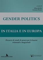 Gender politics in Italia e in Europa. Percorsi di studi di genere per le lauree triennale e magistrali