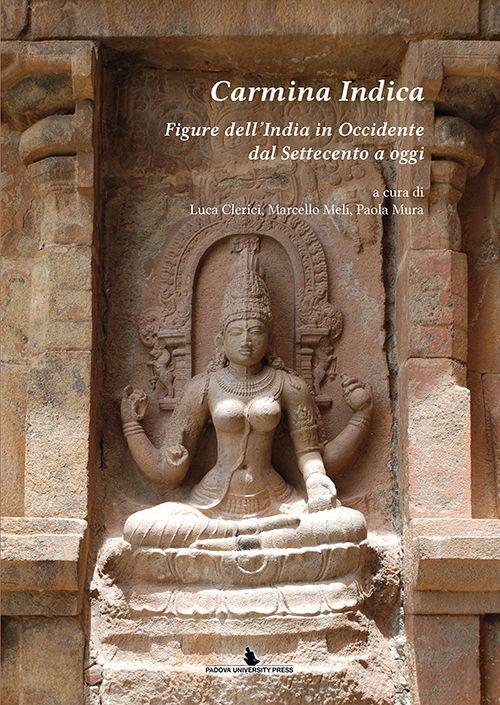 Carmina indica. Figure dell'India in Occidente dal Settecento a oggi - copertina