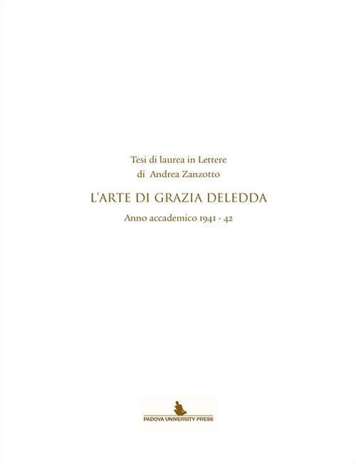Tesi di laurea in lettere di Andrea Zanzotto. L'arte di Grazia Deledda. Anno accademico (1941-42) - Andrea Zanzotto - copertina