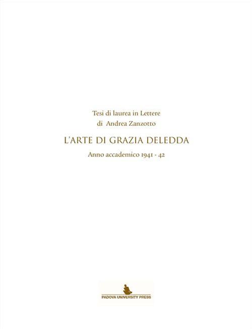 Tesi di laurea in lettere di Andrea Zanzotto. L'arte di Grazia Deledda. Anno accademico (1941-42) - Andrea Zanzotto - copertina