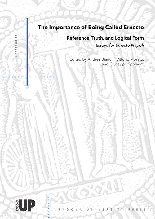 The importance of being called Ernesto. Reference, truth, and logical form. Essays for Ernesto Napoli - copertina