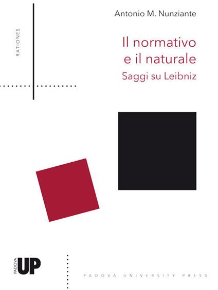 Il normativo e il naturale. Saggi su Leibniz - Antonio Maria Nunziante - copertina