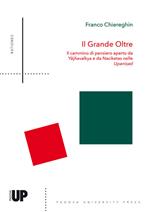 Il grande oltre. Il cammino di pensiero aperto da Yajñavalkya e da Naciketas nelle Upanisad