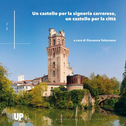 Un castello per la signoria, un castello per la città. Arte di corte in un monumento in trasformazione. Ediz. illustrata - copertina