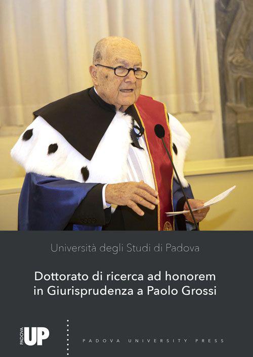 Conferimento del Dottorato di ricerca ad honorem in Giurisprudenza a Paolo Grossi - copertina