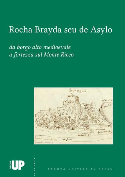 Rocha Brayda seu de Asylo. Da borgo alto medioevale a fortezza sul Monte Ricco - copertina