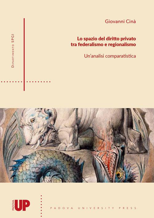 Lo spazio del diritto privato tra federalismo e regionalismo. Un'analisi comparatistica - Giovanni Cinà - copertina