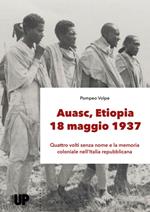Auasc, Etiopia, 18 maggio 1937. Quattro volti senza nome e la memoria coloniale nell'Italia repubblicana
