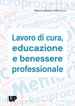 Lavoro di cura, educazione e benessere professionale
