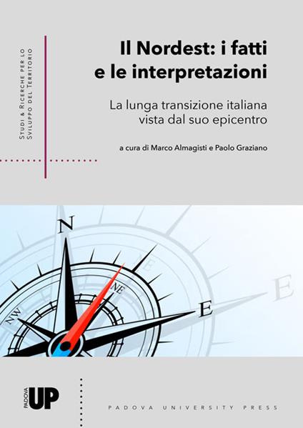 Nordest: i fatti e le interpretazioni. La lunga transizione italiana vista dal suo epicentro - copertina