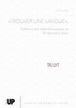 «Trouver une langue». Forme e stili della traduzione di Rimbaud in Italia