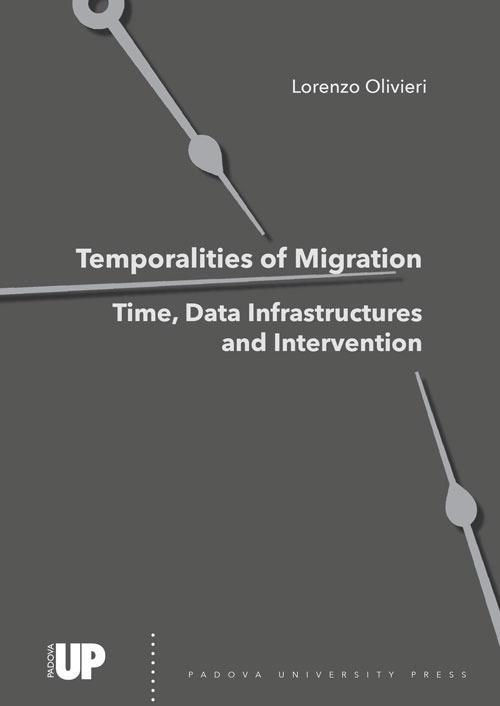 Temporalities of migration. Time, data infrastructures and intervention - Lorenzo Olivieri - copertina