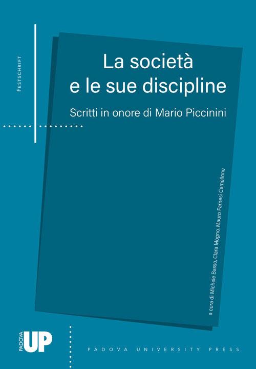 La società e le sue discipline. Scritti in onore di Mario Piccinini - copertina