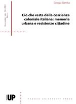 Ciò che resta della coscienza coloniale italiana: memoria urbana e resistenze cittadine