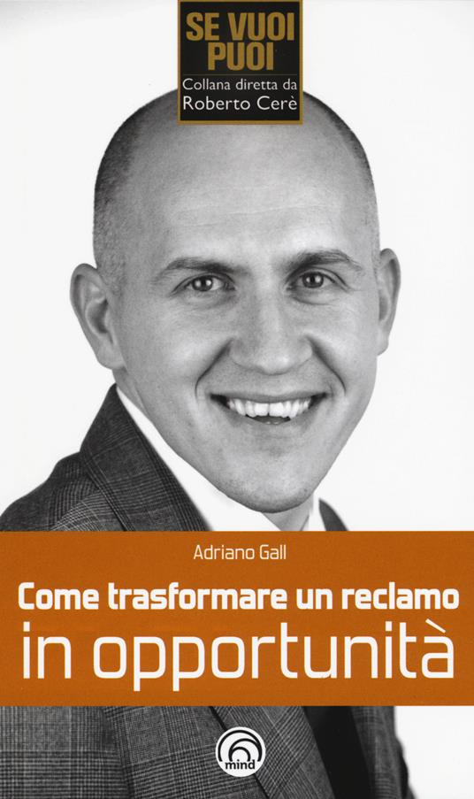 Come trasformare un reclamo in opportunità - Adriano Gall - copertina