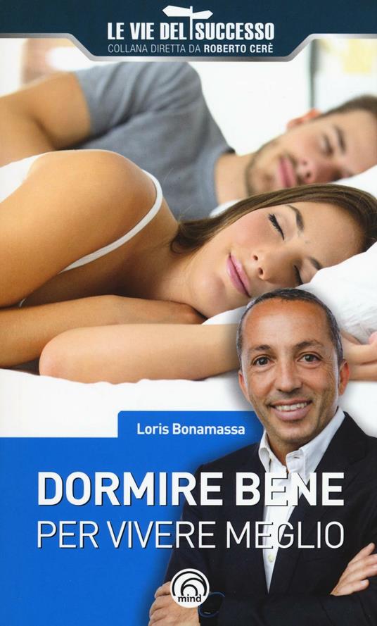 Dormire bene per vivere meglio - Loris Bonamassa - copertina