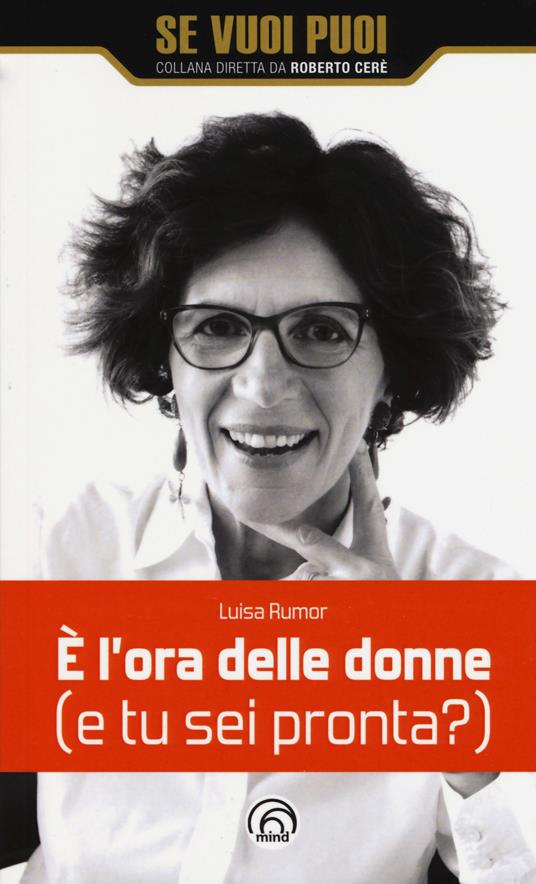 È l'ora delle donne (e tu sei pronta?) - Luisa Rumor - copertina