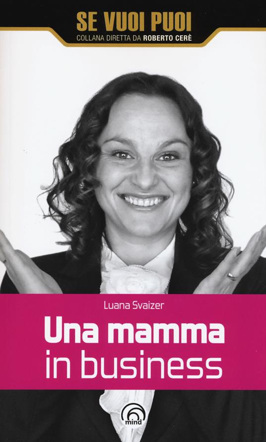 Una mamma in business - Luana Svaizer - copertina