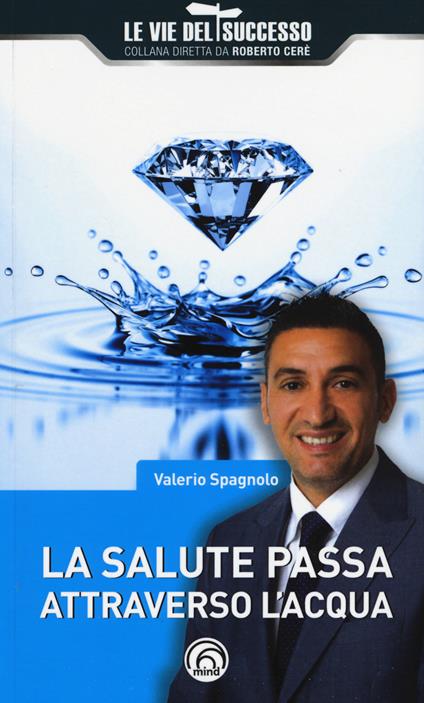 La salute passa attraverso l'acqua - Valerio Spagnolo - copertina