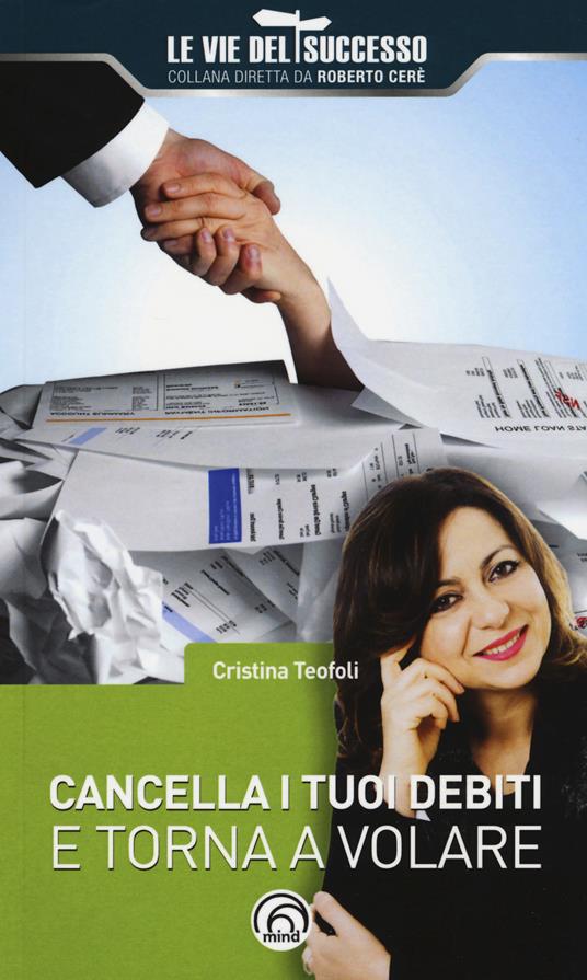 Cancella i tuoi debiti e torna a volare - Cristina Teofoli - copertina