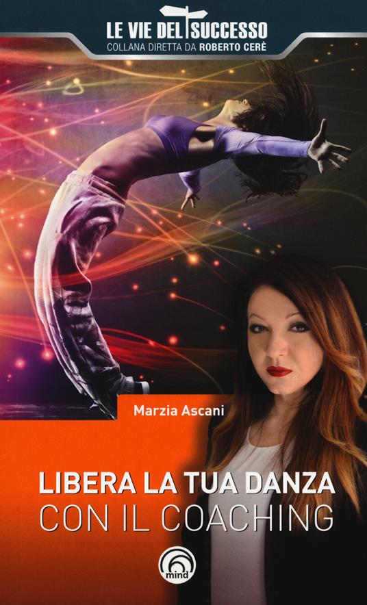 Libera la tua danza con il coaching - Marzia Ascani - copertina