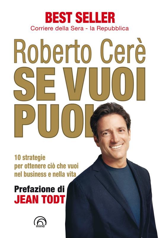 Se vuoi puoi. 10 strategie per ottenere ciò che vuoi, nel business e nella vita - Roberto Cerè - copertina