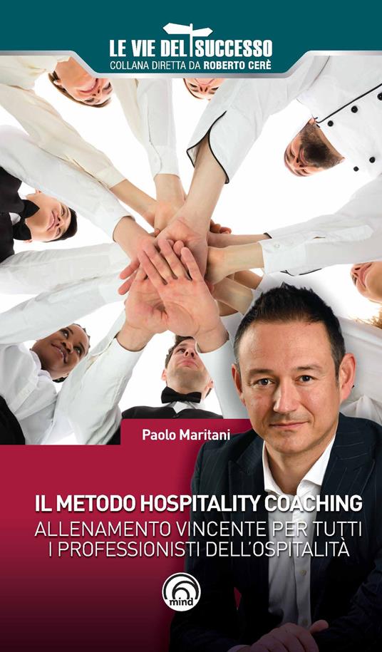 Il metodo hospitality coaching. Allenamento vincente per tutti i professionisti dell'ospitalità - Paolo Maritani - copertina