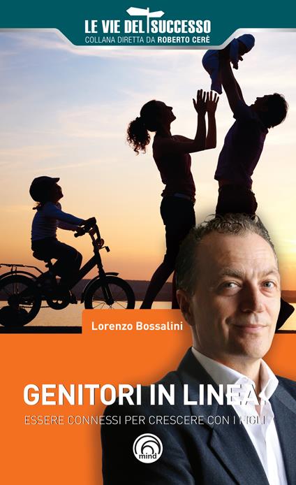 Genitori in linea. Essere connessi per crescere con i figli - Lorenzo Bossalini - ebook