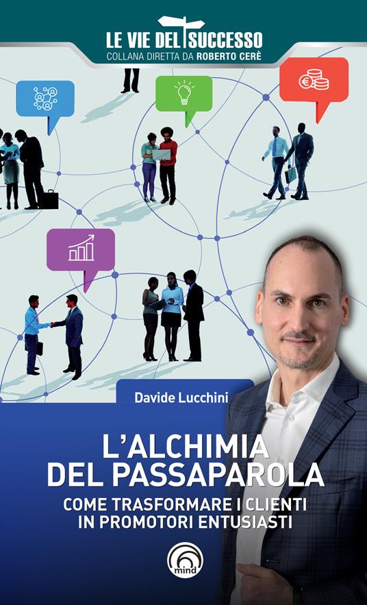 L'alchimia del passaparola. Come trasformare i clienti in promotori entusiasti - Davide Lucchini - copertina