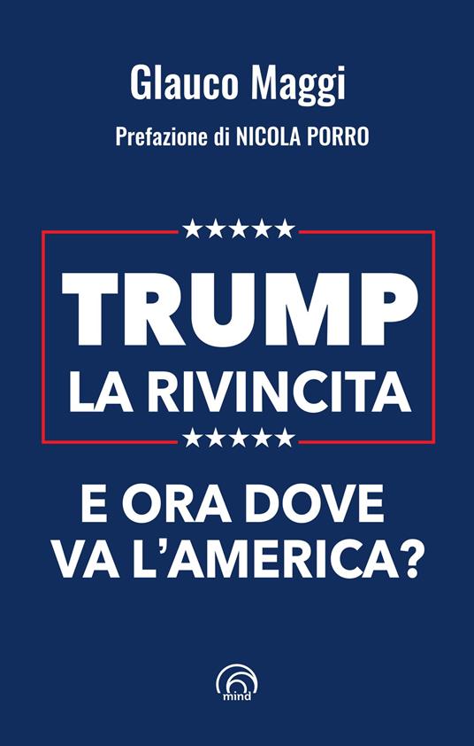 Trump. La rivincita. E ora dove va l’America? - Glauco Maggi - copertina